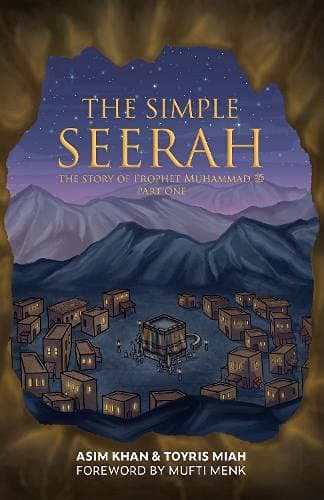 The Simple Seerah Part Two — Hijrah & Early Madinah