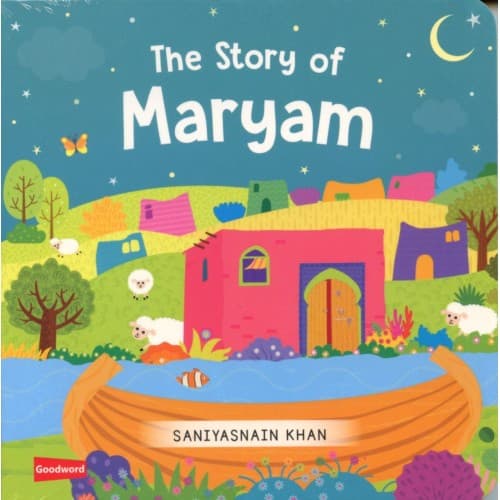 The Story of Maryam — Islamic Board Book for Children