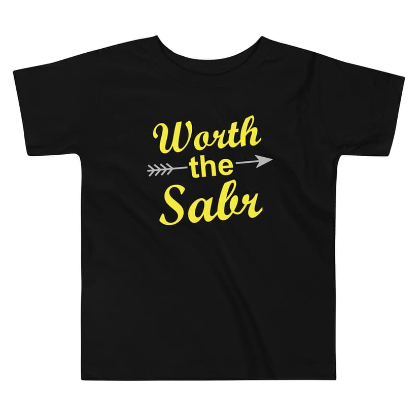 Worth The Sabr Toddler T-Shirt