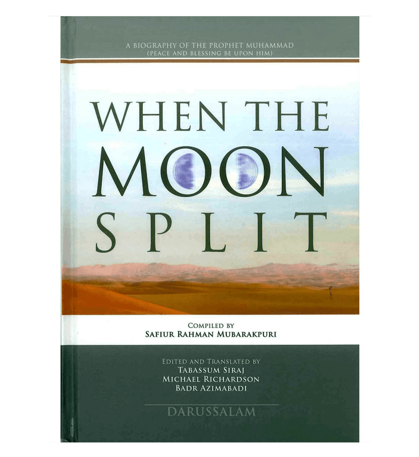 When The Moon Split (A Biography of Prophet Muhammad - PBUH (HB-Colour)