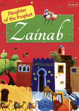 Zainab (Daughter of the Prophet) - English - Prophet Daughter Story - Best Women in Islamic History - Islamic Story Book